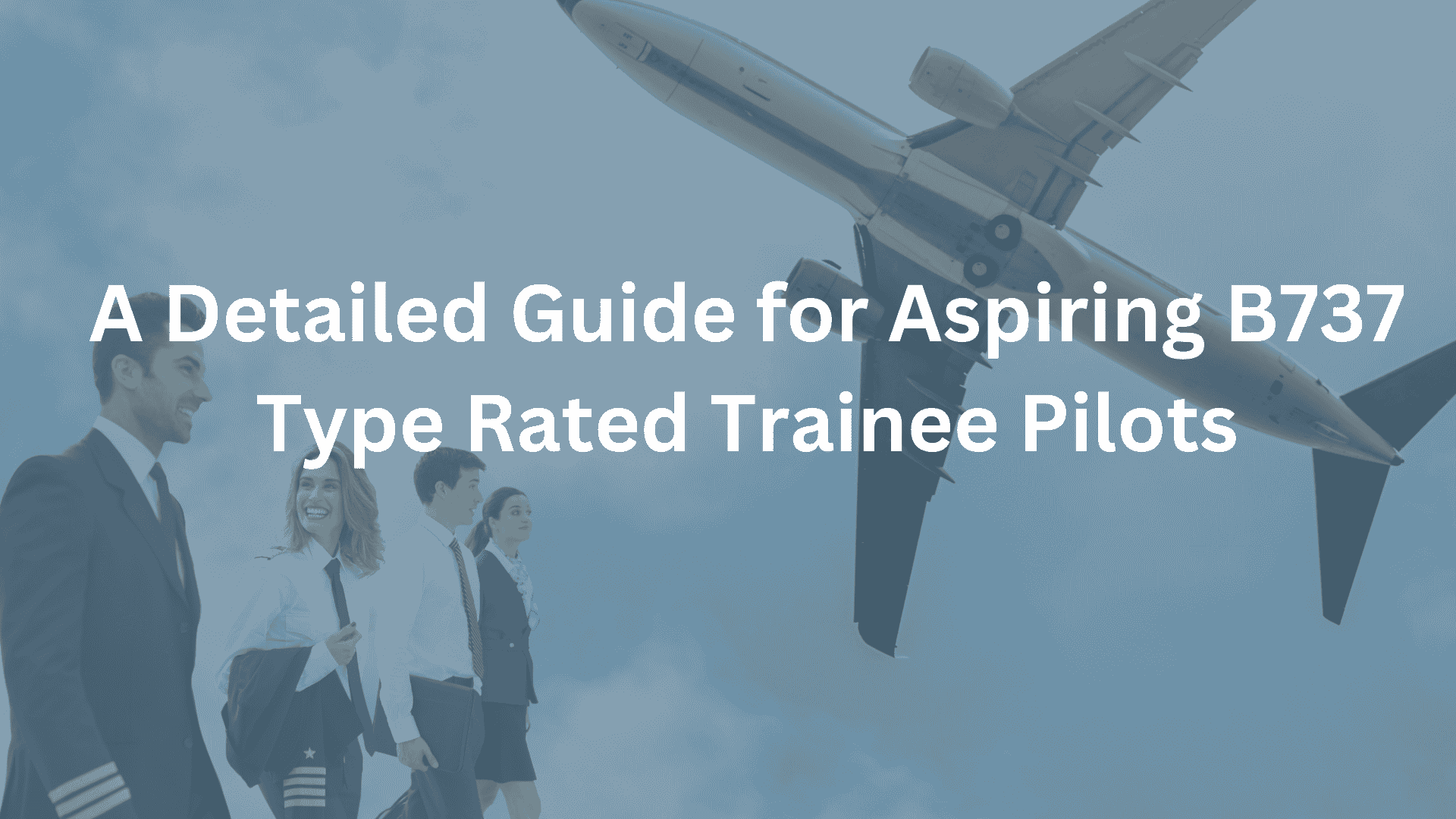 Aspiring B737 Type Rated Trainee Pilots