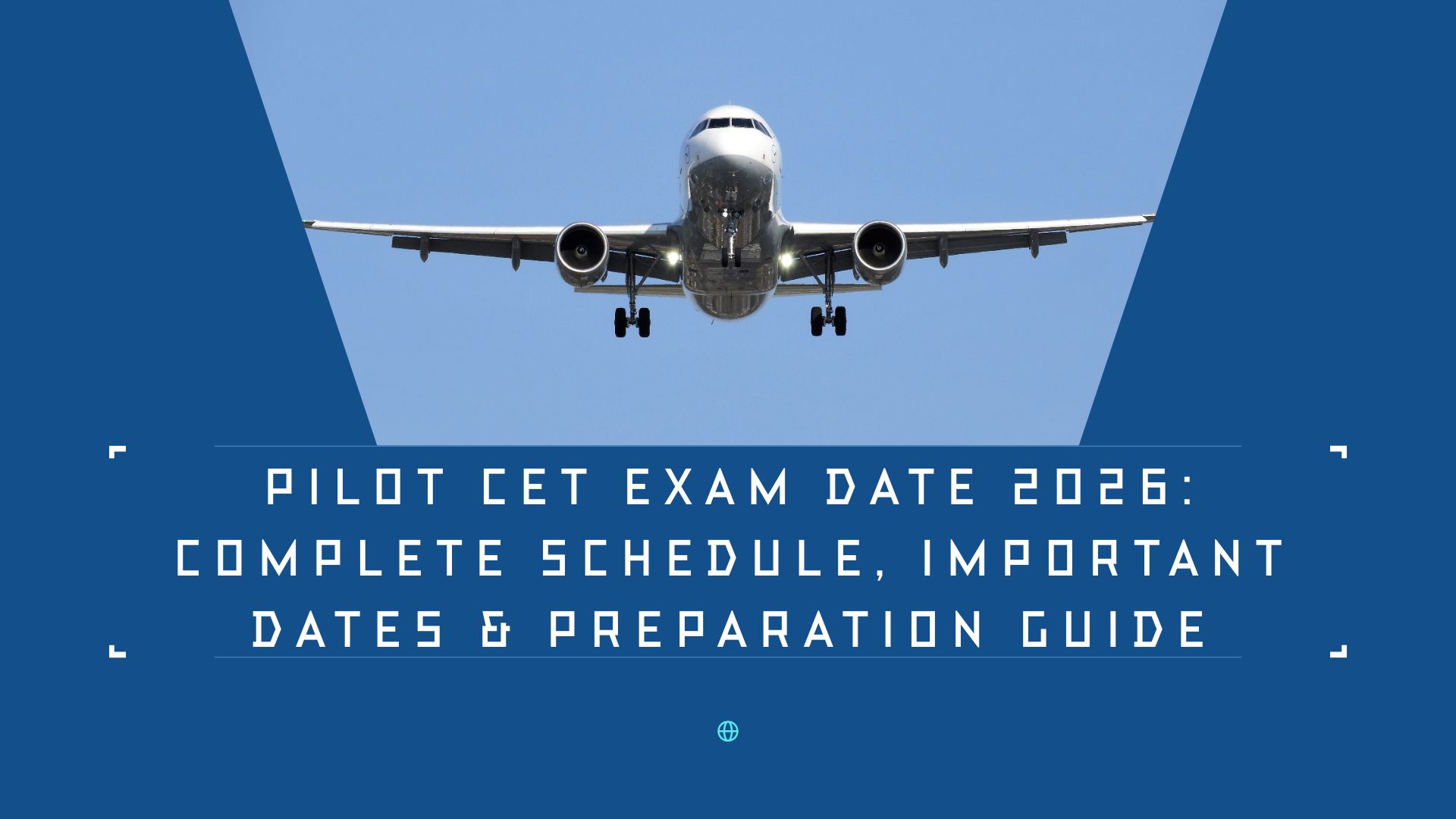 PILOT CET Exam Date 2026